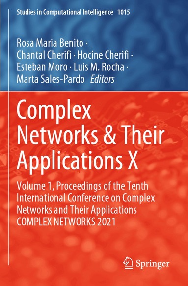 Rosa Maria Benito, Chantal Cherifi, Hocine Cherifi, Esteban Moro, Luis M. Rocha, Marta Sales-Pardo - Complex Networks & Their Applications X, Häftad