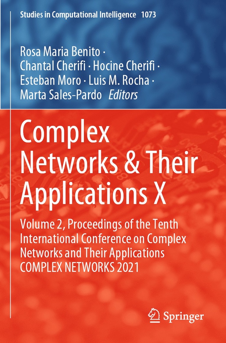 Rosa Maria Benito, Chantal Cherifi, Hocine Cherifi, Esteban Moro, Luis M. Rocha, Marta Sales-Pardo - Complex Networks & Their Applications X, Häftad