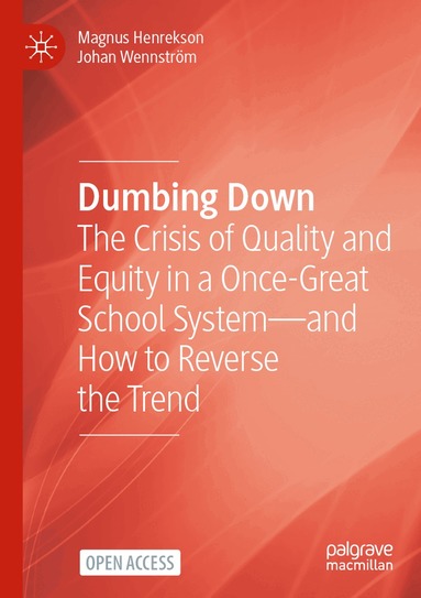 Magnus Henrekson, Johan Wennström - Dumbing Down, Häftad