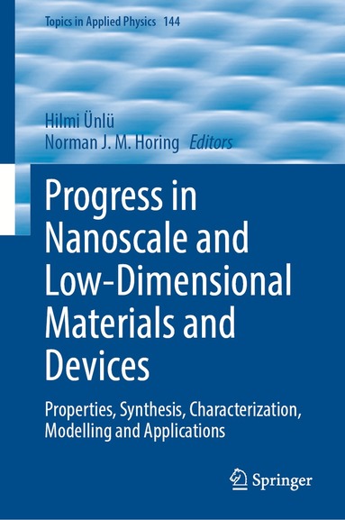 Hilmi Ünlü, Norman J. M. Horing - Progress in Nanoscale and Low-Dimensional Materials and Devices, Inbunden