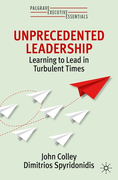John Colley, Dimitrios Spyridonidis - Unprecedented Leadership, Häftad