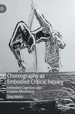 Choreography as Embodied Critical Inquiry 1