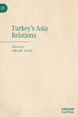 bokomslag Turkey's Asia Relations