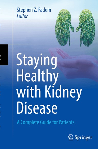 Stephen Z. Fadem - Staying Healthy with Kidney Disease, Häftad