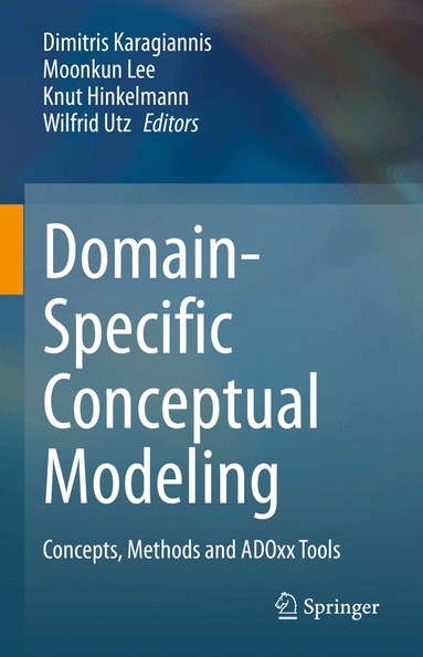 Dimitris Karagiannis, Moonkun Lee, Knut Hinkelmann, Wilfrid Utz - Domain-Specific Conceptual Modeling, Inbunden