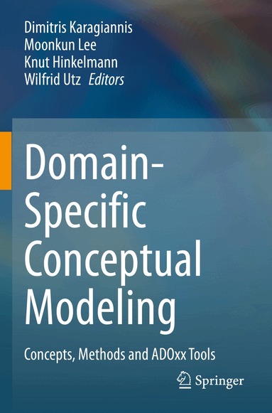 Dimitris Karagiannis, Moonkun Lee, Knut Hinkelmann, Wilfrid Utz - Domain-Specific Conceptual Modeling, Häftad