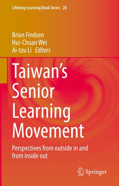 Brian Findsen, Hui-Chuan Wei, Ai-tzu Li - Taiwan’s Senior Learning Movement, Inbunden