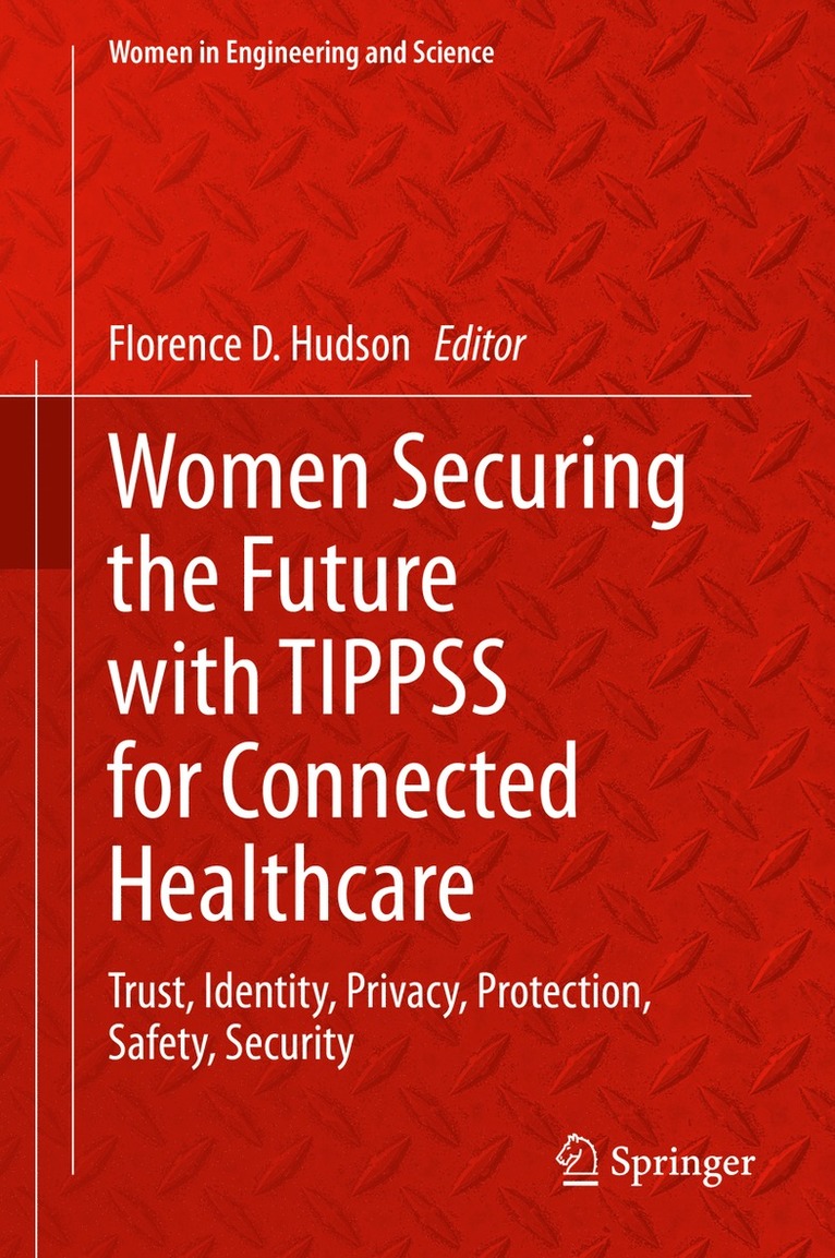 Florence D. Hudson - Women Securing the Future with TIPPSS for Connected Healthcare, Inbunden