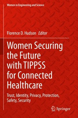 Florence D. Hudson - Women Securing the Future with TIPPSS for Connected Healthcare, Häftad