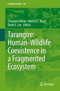 bokomslag Tarangire: Human-Wildlife Coexistence in a Fragmented Ecosystem