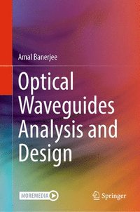 bokomslag Optical Waveguides Analysis and Design