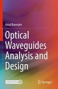 bokomslag Optical Waveguides Analysis and Design