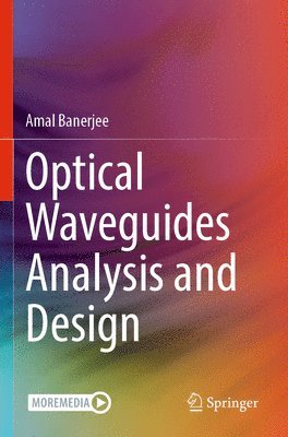 Optical Waveguides Analysis and Design 1
