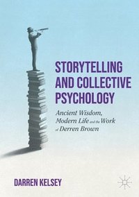 bokomslag Storytelling and Collective Psychology