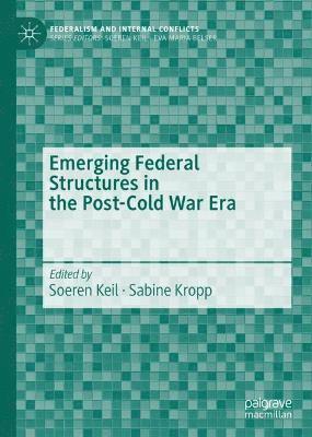 Emerging Federal Structures in the Post-Cold War Era 1