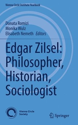 Edgar Zilsel: Philosopher, Historian, Sociologist 1