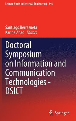 bokomslag Doctoral Symposium on Information and Communication Technologies - DSICT