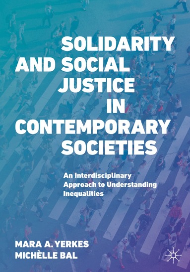 Mara A. Yerkes, Michèlle Bal - Solidarity and Social Justice in Contemporary Societies, Häftad