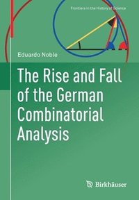 bokomslag Rise and Fall of the German Combinatorial Analysis