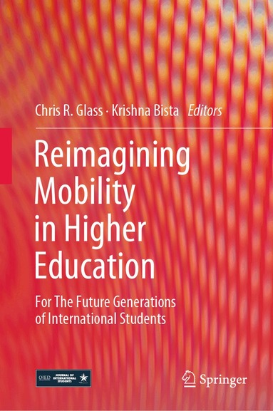 Chris R. Glass, Krishna Bista - Reimagining Mobility in Higher Education, Inbunden