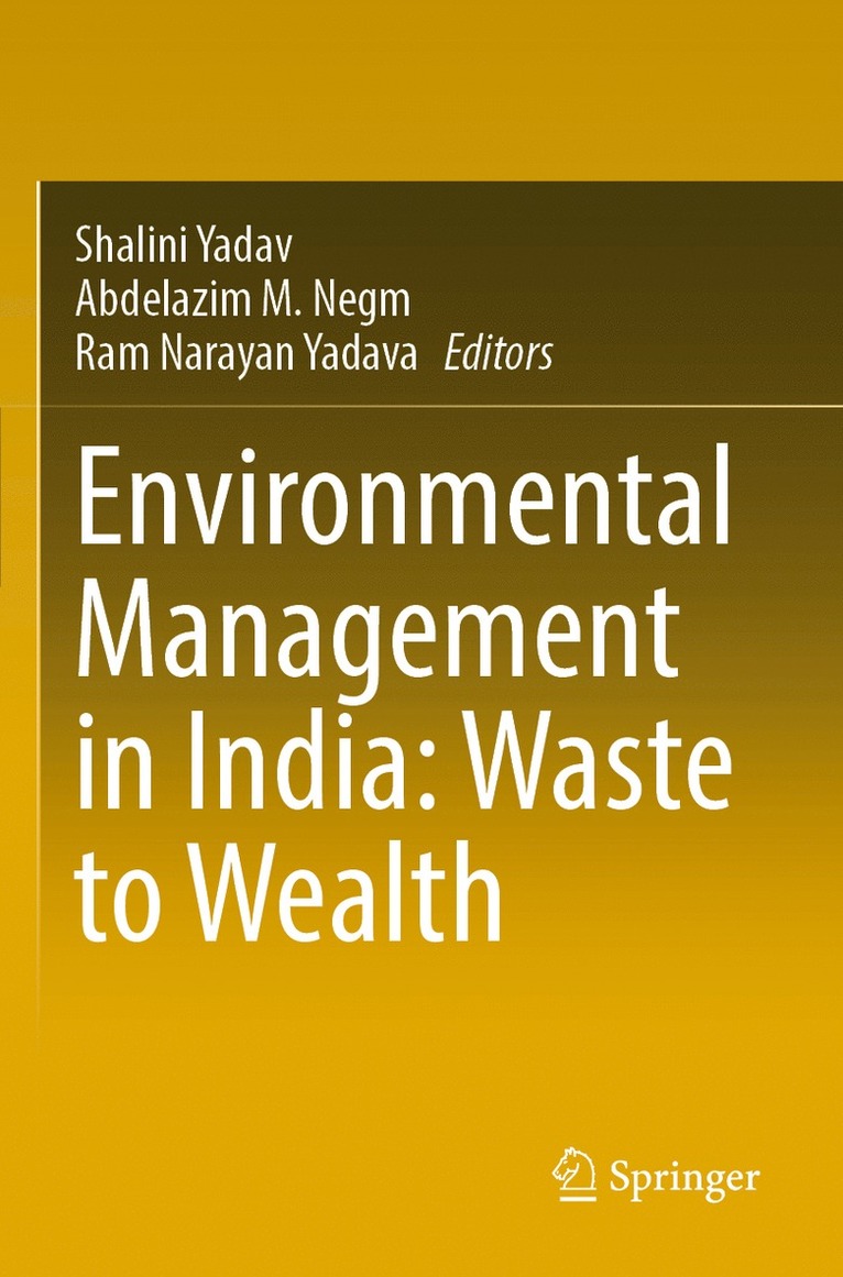 Shalini Yadav, Abdelazim M. Negm, Ram Narayan Yadava - Environmental Management in India: Waste to Wealth, Häftad