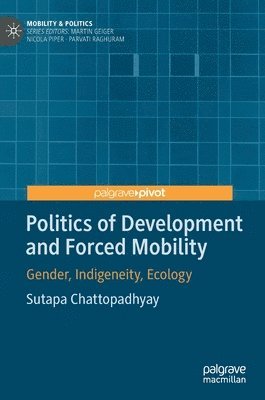 Politics of Development and Forced Mobility 1