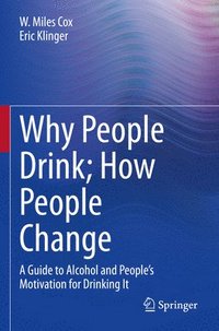 bokomslag Why People Drink; How People Change
