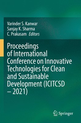 bokomslag Proceedings of International Conference on Innovative Technologies for Clean and Sustainable Development (ICITCSD - 2021)