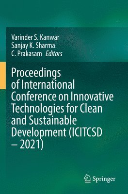 Proceedings of International Conference on Innovative Technologies for Clean and Sustainable Development (ICITCSD  2021) 1