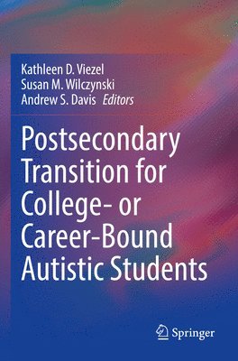 Postsecondary Transition for College- or Career-Bound Autistic Students 1