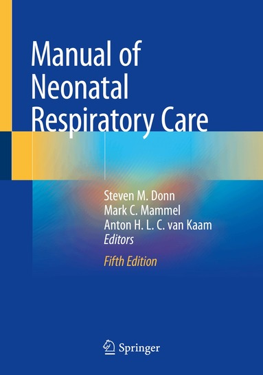 Steven M. Donn, Mark C. Mammel, Anton H.L.C. van Kaam - Manual of Neonatal Respiratory Care, Häftad