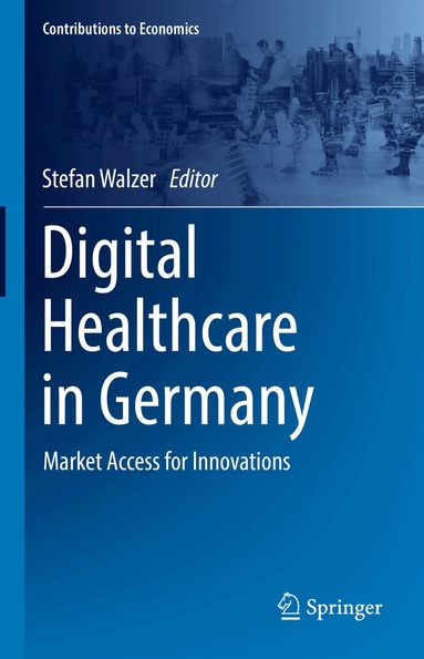 Stefan Walzer - Digital Healthcare in Germany, Inbunden