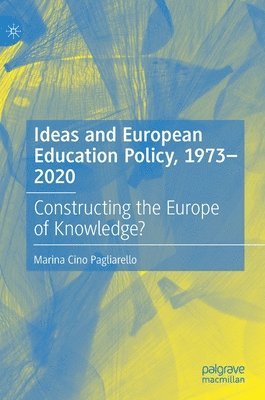 Ideas and European Education Policy, 1973-2020 1