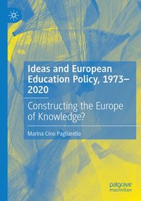 bokomslag Ideas and European Education Policy, 1973-2020