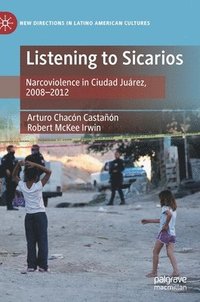 bokomslag Listening to Sicarios