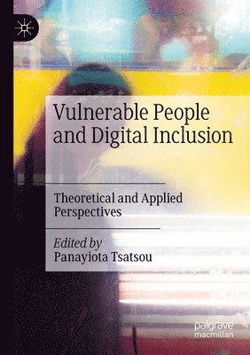 bokomslag Vulnerable People and Digital Inclusion