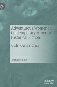 bokomslag Adventurous Women in Contemporary American Historical Fiction