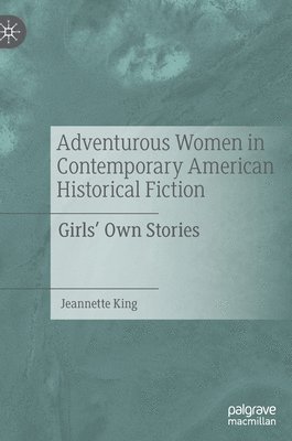 bokomslag Adventurous Women in Contemporary American Historical Fiction