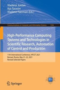 bokomslag High-Performance Computing Systems and Technologies in Scientific Research, Automation of Control and Production