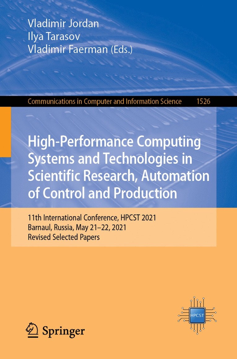 Vladimir Jordan, Ilya Tarasov, Vladimir Faerman - High-Performance Computing Systems and Technologies in Scientific Research, Automation of Control and Production, Häftad