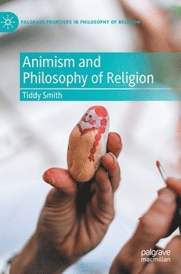 bokomslag Animism and Philosophy of Religion