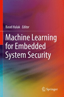 bokomslag Machine Learning for Embedded System Security