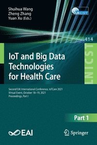 bokomslag IoT and Big Data Technologies for Health Care
