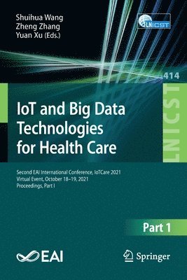 IoT and Big Data Technologies for Health Care 1