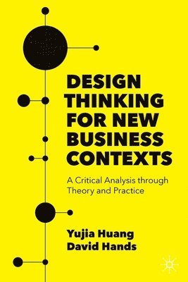 Design Thinking for New Business Contexts 1