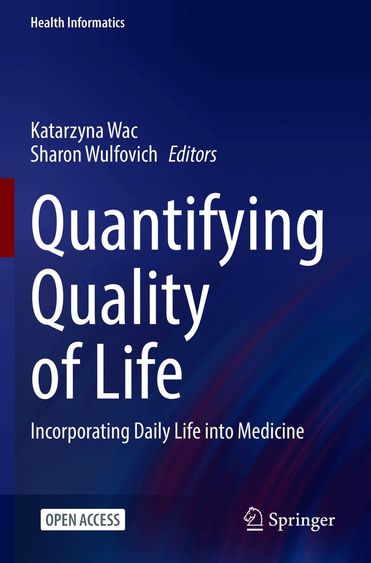 Katarzyna Wac, Sharon Wulfovich - Quantifying Quality of Life, Häftad