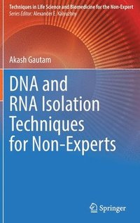 bokomslag DNA and RNA Isolation Techniques for Non-Experts
