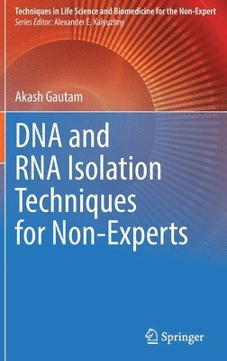 DNA and RNA Isolation Techniques for Non-Experts 1