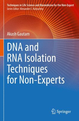 DNA and RNA Isolation Techniques for Non-Experts 1