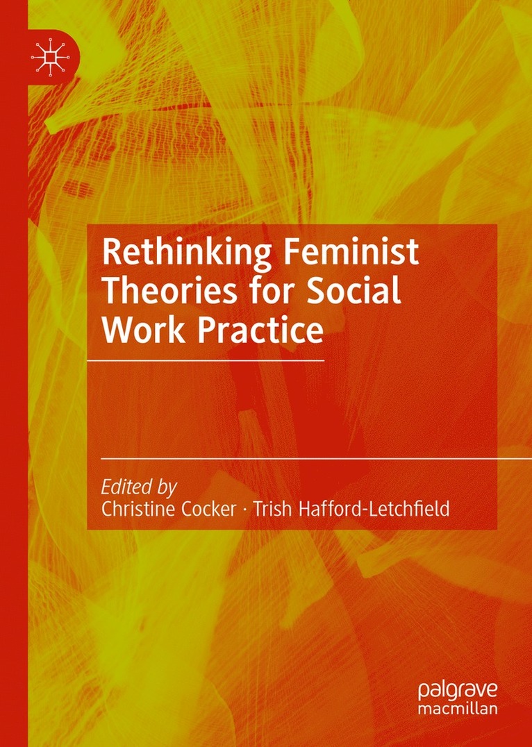 Rethinking Feminist Theories for Social Work Practice 1